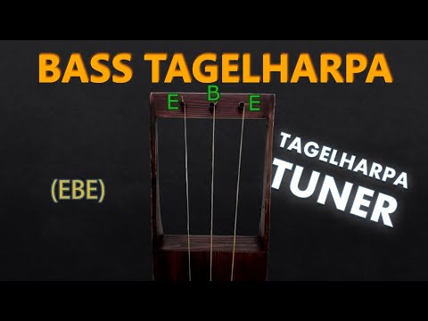 Bass Tagelharpa Tuner - EBE Tuning (Bowed) (A=440)