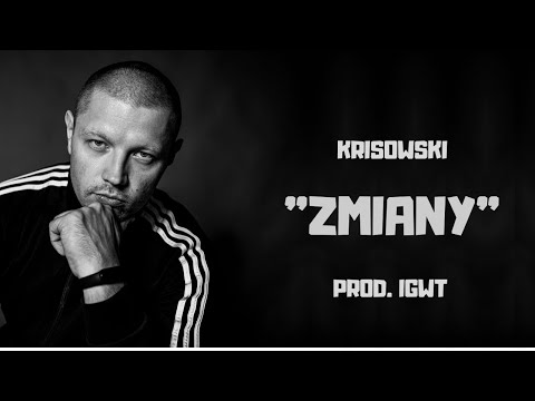 KRISOWSKI - 03 - "Zmiany" (PROD. IGWT) lyric video