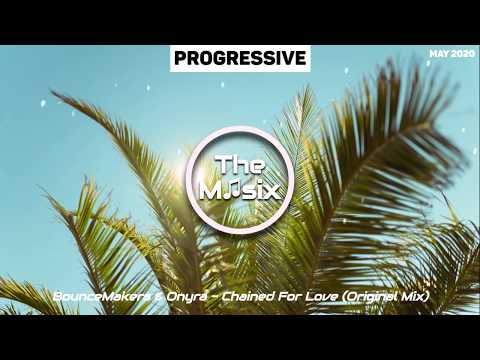 BounceMakers & Onyra - Chained For Love🎶 (Original Mix) |ThMusix