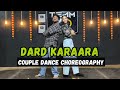 Dard Karara Tu Meri Prem Ki Bhasha Easy Couple Dance Team AD Ashish Raval AD