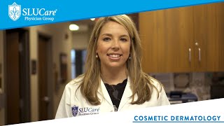 What is Cosmetic Dermatology - SLUCare Cosmetic Dermatology