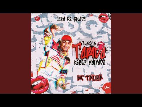 Desce Tarada - Cara de Bolada - Rebola Malvada
