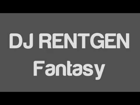 DJ RENTGEN - Fantasy