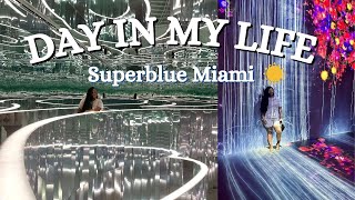 DAY IN MY LIFE | SUPERBLUE MIAMI, DIGITAL ART AND MORE!!!