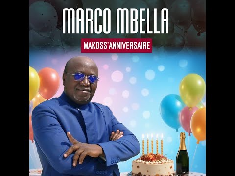 MARCO MBELLA Makoss'Anniversaire