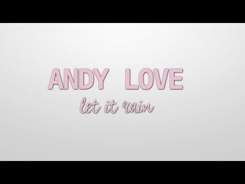 Andy Love - Let it rain English demo
