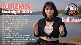 Download lagu DJ REMIX NOSTALGIA TERBARU FULL BASS | Aulia RA mp3