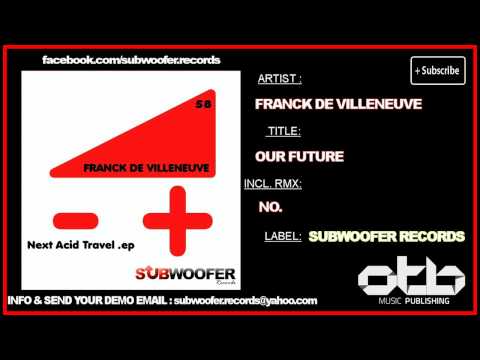 Franck De Villeneuve - Our Future [ SUB058 TECHNO 2012 ]