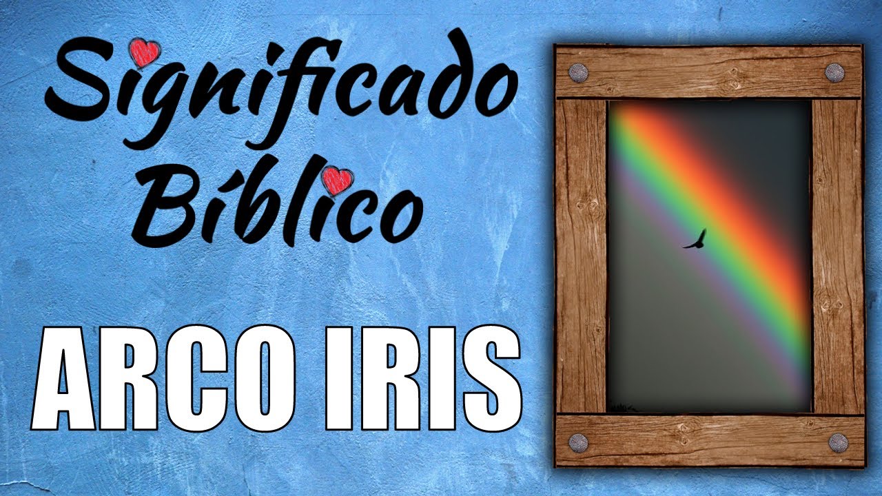 Arco Iris Significado Bíblico | ¿Qué Significa Arco Iris en la Biblia? 🙏