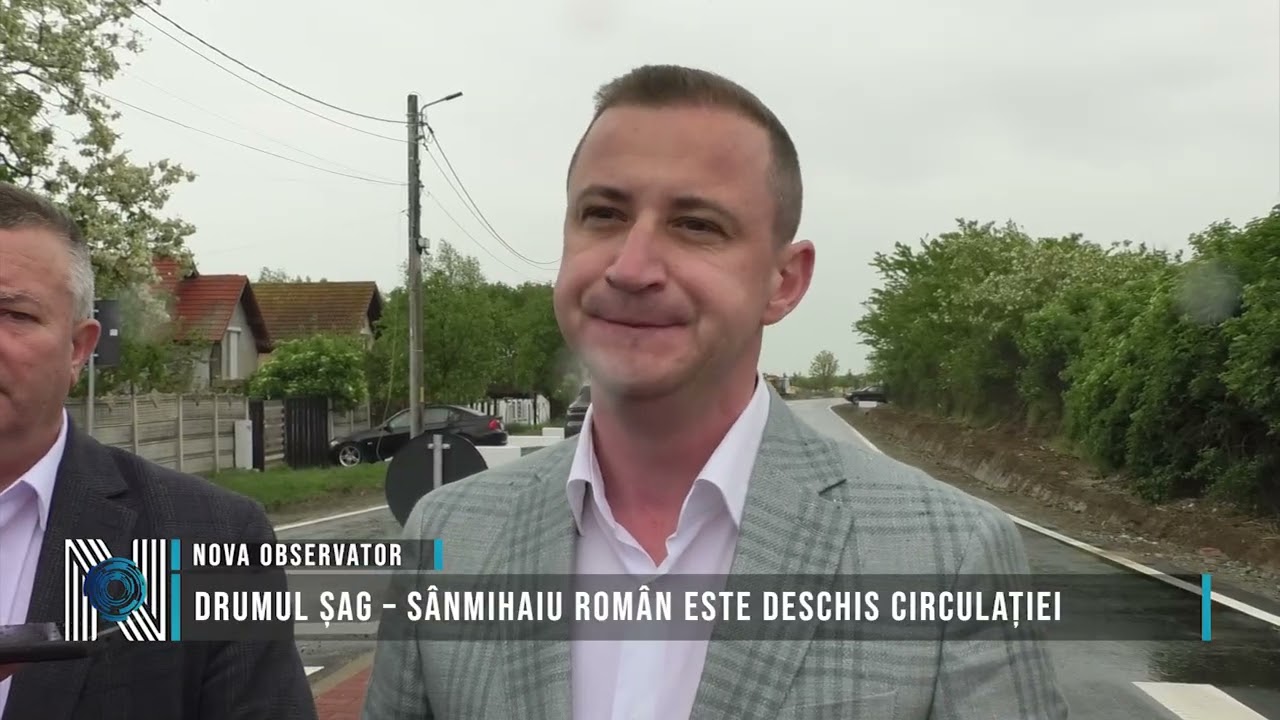 Drumul Șag – Sânmihaiu Român este deschis circulației