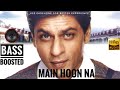 Kiska Hai Ye Tumko Main Hoon Na Bass Boosted Hindi Song Shahrukh Khan SK