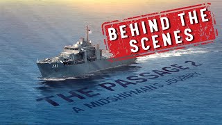 Making of The Passage 2: A Midshipman's Journey