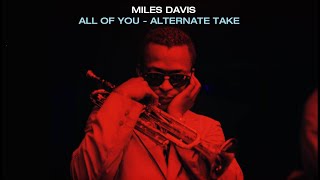 Miles Davis- All Of You (alternate take) [Sept 10, 1956 NYC] from the &#39;Round About Midnight sessions