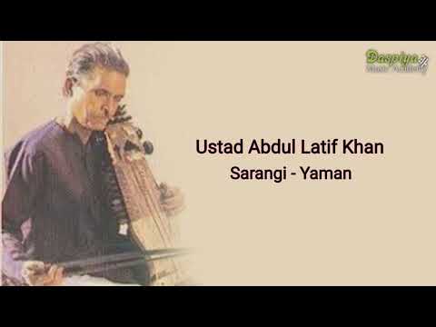 Ustad Abdul Latif Khan | Sarangi | Yaman | Classical | Instrumental