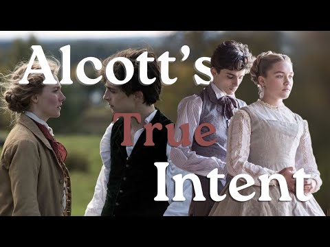 How Little Women (2019) Brought Alcott's Intentions out of the Subtext