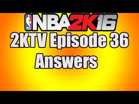 NBA 2KTV - Episode 36 Answers! (NBA 2k16 Free VC)
