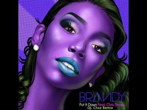 Brandy ft. Chris Brown - Put It Down Remix (Dj. Chaz 2012)