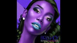 Brandy ft. Chris Brown - Put It Down Remix (Dj. Chaz 2012)