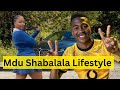 Mduduzi Shabalala's Lifestyle 2023
