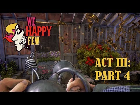 WE HAPPY FEW - ACT III: OLLIE (Part 4)
