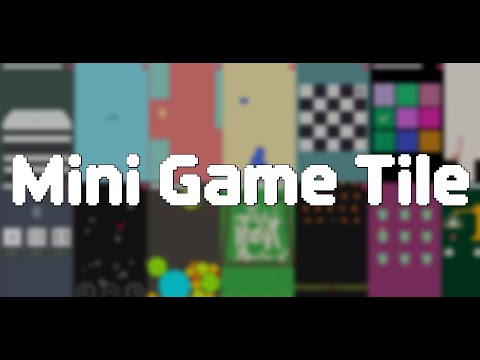 Mini Game Tile
