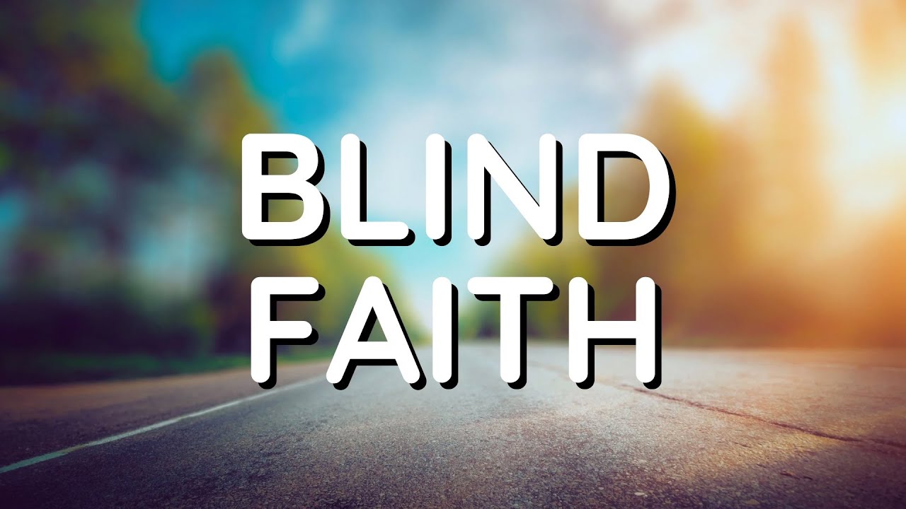 Sunday Worship Service | "Blind Faith" | 7.21.2024