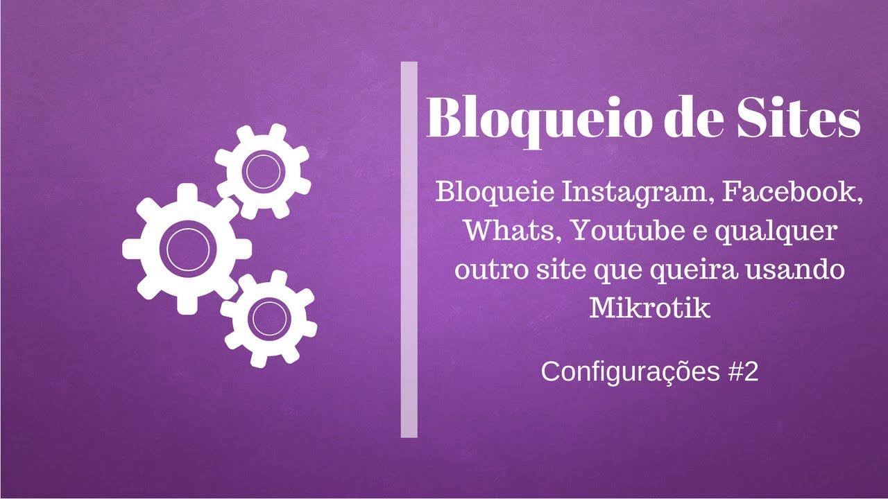COMO BLOQUEAR SITES NO MIKROTIK | BLOQUEIO SITE - CONFIGURAÇÕES #2 | WISSAM QUEMEL