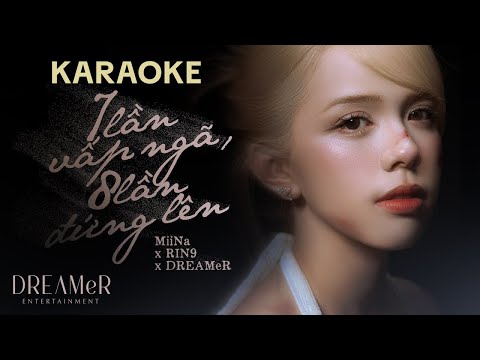 7 lần vấp ngã 8 lần đứng lên (Karaoke Beat Chuẩn) - MiiNa x RIN9 || Tone Gốc