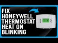 How To Fix Honeywell Thermostat Heat On Blinking (Troubleshooting Heat On Blinking - Easy Solution!)