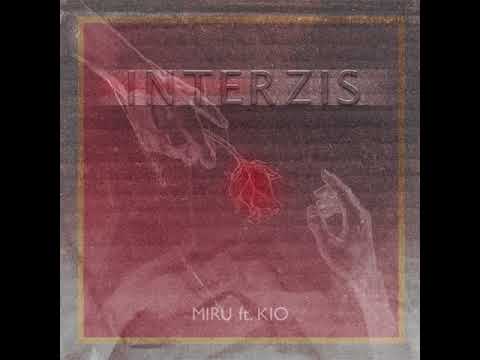 MIRU ft KIO-INTERZIS