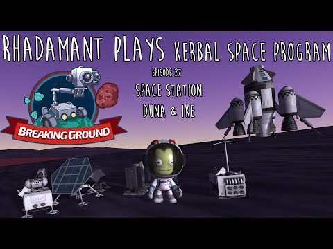 Kerbal Space Program / EP 27 - Space Station Duna & Ike / Kerbal Career Mode