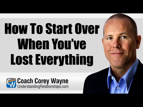How To Start Over When You’ve Lost Everything