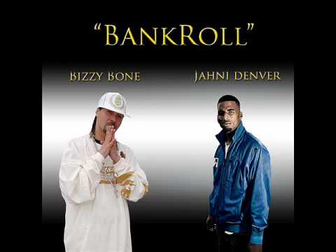 Jahni Denver Ft.Bizzy Bone - Bankroll