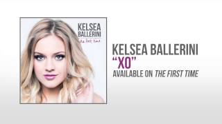 Kelsea Ballerini &quot;XO&quot; Official Audio