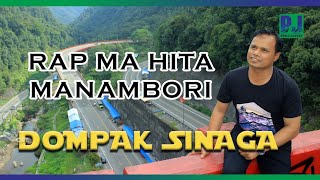 Download lagu DOMPAK SINAGA RAP MA HITA MANAMBORI... mp3