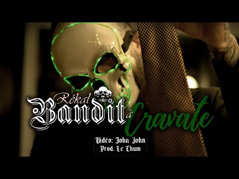 Rékal - Bandit À Cravate (Prod. Le Chum)