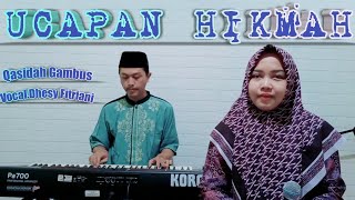 Download lagu Ucapan Hikmah - Voc.Dhesy Fitriani || Qasidah Gambus mp3