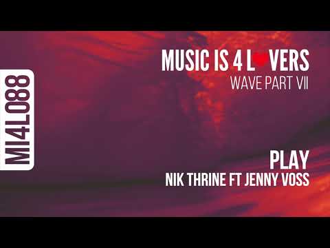 Nik Thrine  - Play ft Jenny Voss (Original Mix) [Music is 4 Lovers] [MI4L.com]