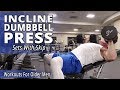 Incline Dumbbell Press - Workouts For Older Men LIVE