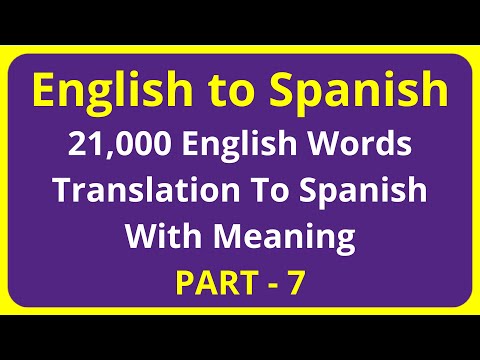 Translation of 21,000 English Words To Spanish Meaning - PART 7