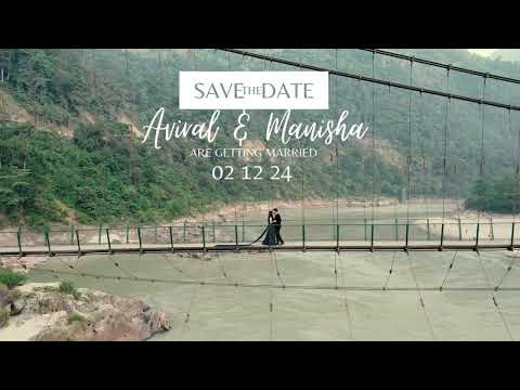 Aviral & Manisha Save the Date Video