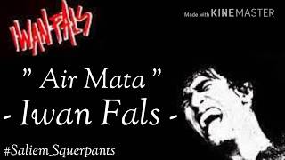 Download lagu Iwan Fals - Air Mata (Lirik) mp3 Download lagu Iwan Fals - Air Mata (Lirik) mp3