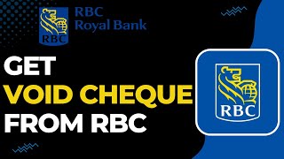 How to Get a Void Cheque on RBC Royal Bank | 2023