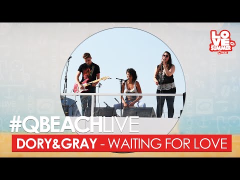 Q-Beach Live: Dory&Gray - Waiting For Love (Avicii cover) (live bij Q)
