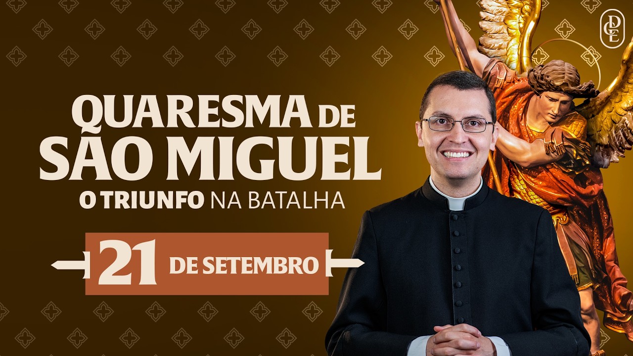 Quaresma de São Miguel - 21/09/2024