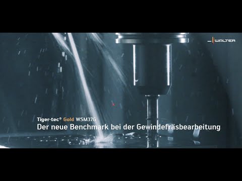 WALTER GEWINDEFRÄSSORTE WSM37G - Tiger·tec® Gold – neuer Benchmark beim Gewindefräsen