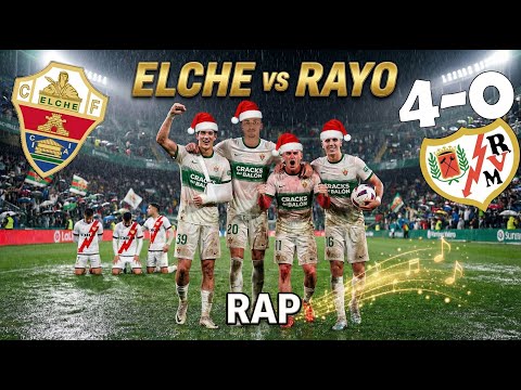 ♫ ELCHE CF vs RAYO VALLECANO 4-0 - Rap Original | Cracks del Balón