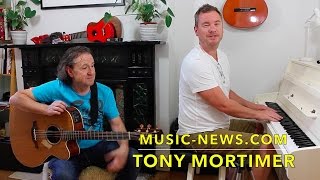 Tony Mortimer I Session I Music-News.com