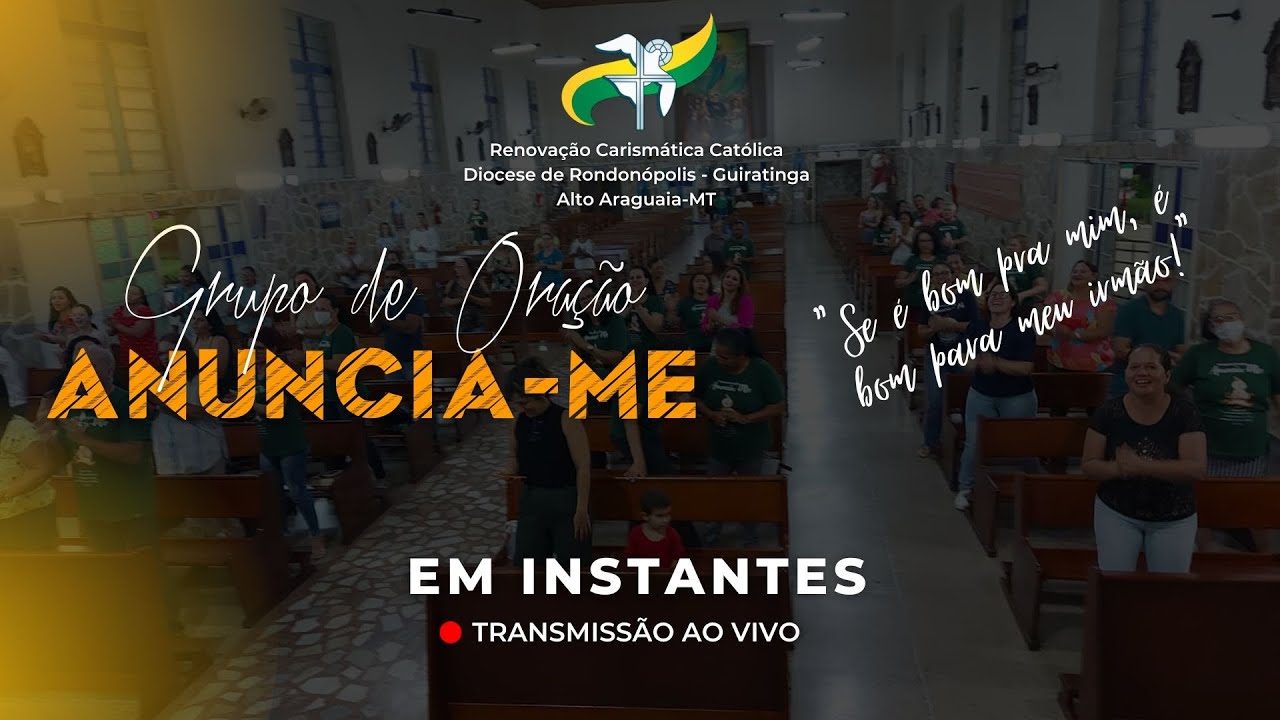 "Sede, portanto, prudentes e vigiai na oração" Grupo de Oração Anuncia-Me - 05/08/2024