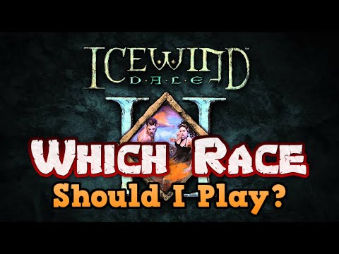 Icewind Dale 2 - What Race Should I Play?